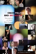 George J. Sefa Dei, George Jerry Sefa Dei, Phillip Howard - Crash Politics and Antiracism