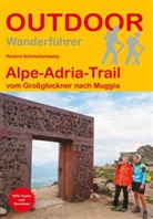 Roland Schmellenkamp - Alpe-Adria-Trail vom Gro&szlig;glockner nach Muggia