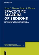 Sergey V Mironov, Sergey V. Mironov, Victor L Mironov, Victor L. Mironov - Space-Time Algebra of Sedeons