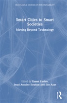 Esmat Ibrahim Zaidan, Elie Azar, Imad Antoine Ibrahim, Esmat Zaidan - Smart Cities to Smart Societies