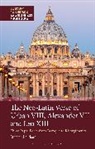 Stephen Harrison, Harrison Stephen, Stephen Harrison, Bobby Xinyue, Gesine Manuwald, Stephen Harrison... - The Neo-Latin Verse of Urban VIII, Alexander VII and Leo XIII
