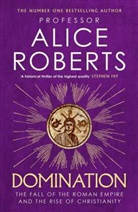 Alice Roberts, Alice (Professor) Roberts - Domination