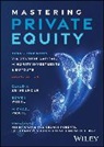 Prahl Michael, White Bowen, Claudia (Insead) White Zeisberger, Claudia White Zeisberger, Zeisberger Claudia - Mastering Private Equity