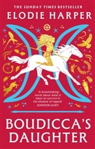 Elodie Harper, Harper Elodie - Boudicca's Daughter