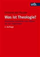 Christine Axt-Piscalar - Was ist Theologie?