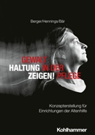 Matthias B&auml;r, Bianca Berger, Dagmar Hennings, Mathea Berger - Gewalt in der Pflege - Haltung zeigen!