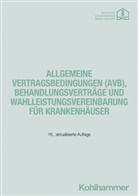 Deutsche Krankenhausgesellschaft e.V., Deutsche Krankenhausgesellschaft, Deutsche Krankenhausgesellschaft e V - Allgemeine Vertragsbedingungen (AVB), Behandlungsvertr&auml;ge und Wahlleistungsvereinbarung f&uuml;r Krankenh&auml;user