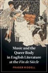 Fraser Riddell, Fraser (University of Durham) Riddell - Music and the Queer Body in English Literature At the Fin De Siecle