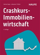 Helmut Geyer, Johannes F M&uuml;ller, Johannes F. M&uuml;ller - Crashkurs Immobilienwirtschaft