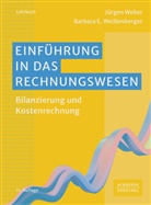 J&uuml;rgen Weber, Barbara E Weissenberger, Barbara E. Wei&szlig;enberger - Einf&uuml;hrung in das Rechnungswesen