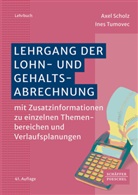 Axel Scholz, Ines Tumovec - Lehrgang der Lohn- und Gehaltsabrechnung