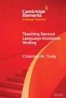 Christine M. Tardy, Christine M. (University of Arizona) Tardy, Tardy Christine M. - Teaching Second Language Academic Writing