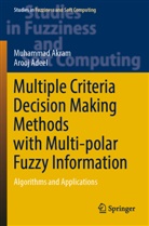 Arooj Adeel, Muhammad Akram - Multiple Criteria Decision Making Methods with Multi-polar Fuzzy Information