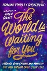 Edwina Findley Dickerson - The World Is Waiting for You