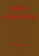 Tom Emerson, Sarah Handelman - Dirty Old River