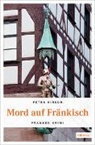 Petra Kirsch - Mord auf Fr&auml;nkisch