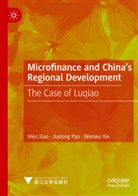 Jiadong Pan, Wen Xiao, Wenwu Xie - Microfinance and China's Regional Development
