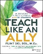 Flint Del Sol, Flint Huffman - Teach Like an Ally