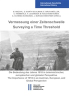 Gunda Barth-Scalmani, Ernst Bruckm&uuml;ller, Joachim B&uuml;rgschwentner, Christa H&auml;mmerle, Hannes Leidinger, Brigitte Mazohl... - Vermessung einer Zeitenschwelle / Surveying a Time Threshold