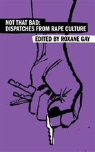 Roxane Gay, Roxane Gay - Not That Bad