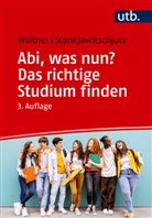 Sandra Stankjawitschjute, Holger Walther - Abi, was nun? Das richtige Studium finden