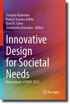 Sharmistha Banerjee, Pratul Chandra Kalita, Sougata Karmakar, Urmi R Salve et al, Urmi R. Salve - Innovative Design for Societal Needs