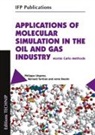 Anne Boutin, Anne (1968-....) Boutin, Bernard Tavitian, Bernard (1960-....) Tavitian, Philippe Ungerer - Applications of molecular simulation in the oil and gas industry : Monte-Carlo Methods