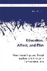 Irving Epstein, Epstein Irving, Stephen Carney, Irving Epstein, Daniel Friedrich - Education, Affect, and Film