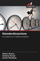 Carlos Mendoza, Victoria Pav&oacute;n, Yilmer Rivera - Standardizzazione