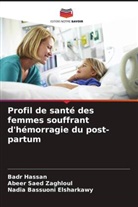 Nadia Bassuoni Elsharkawy, Badr Hassan, Abeer Saed Zaghloul - Profil de sant&eacute; des femmes souffrant d'h&eacute;morragie du post-partum