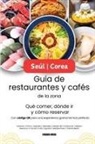 Fandom Media - Se&uacute;l | Corea Gu&iacute;a de restaurantes y caf&eacute;s de la zona - Qu&eacute; comer, d&oacute;nde ir y c&oacute;mo reservar, con c&oacute;digo QR para una experiencia gastron&oacute;mica perfecta