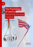 Barbara Kerr, Barbara A Kerr, Barbara A. Kerr - The Psychology of Liberty