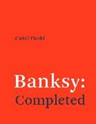 Carol Diehl, Diehl Carol - Banksy: Completed