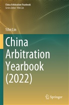 Yifei Lin - China Arbitration Yearbook (2022)