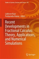 Lakhveer Kaur, Kumar, Pushpendra Kumar - Recent Developments in Fractional Calculus: Theory, Applications, and Numerical Simulations