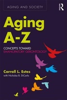 with Nicholas B. DiCarlo, Carroll L. Estes - Aging A-Z
