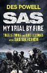 Des Powell - SAS: My Trial By Fire: True Stories and Life Lessons from SAS Selectio