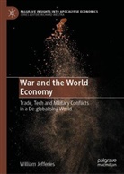 William Jefferies - War and the World Economy