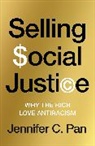 Jennifer C. Pan - Selling Social Justice