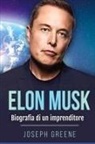 Joseph Greene - Elon Musk