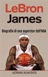 Adrian Almonte - LeBron James