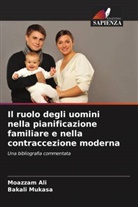 Moazzam Ali, Bakali Mukasa - Il ruolo degli uomini nella pianificazione familiare e nella contraccezione moderna