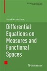 Vassili Kolokoltsov - Differential Equations on Measures and Functional Spaces