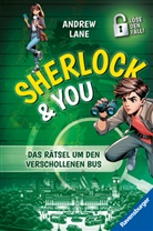 Andrew Lane - Sherlock & You, Band 3 - Das R&auml;tsel um den verschollenen Bus