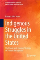 Barbara Alice Mann - Indigenous Struggles in the United States