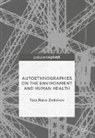 Tara Rava Zolnikov - Autoethnographies on the Environment and Human Health