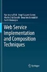 Moshe Chai Barukh, Boualem Benatallah, Angel Lagares Lemos, Aarthi Natarajan, Hye-Young Paik - Web Service Implementation and Composition Techniques