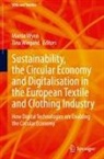 Wiegand, Tina Wiegand, Martin Wynn - Sustainability, the Circular Economy and Digitalisation in the European Textile and Clothing Industry