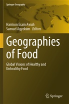 Agyekum, Samuel Agyekum, Harrison Esam Awuh - Geographies of Food