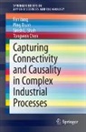 Tongwen Chen, Ping Duan, Sirish Shah, Sirish L. Shah, Fan Yang - Capturing Connectivity and Causality in Complex Industrial Processes